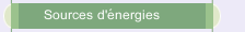 Sources d'&eacute;nergies